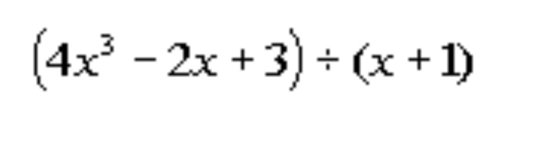 (4x' - 2x + 3) + (x + 1)
