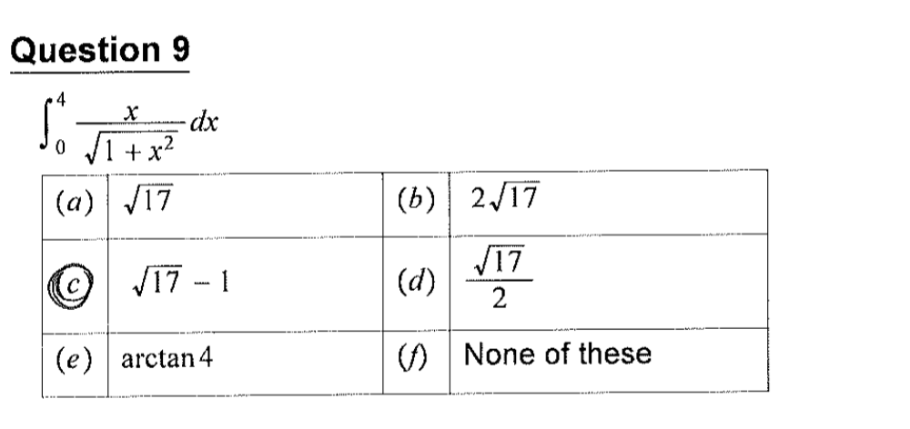 Question 9
0 1 + x-
Si +
(a) J17
(b) 2/17
V17 - 1
V17
(d)
2
(e) arctan 4
(O None of these
