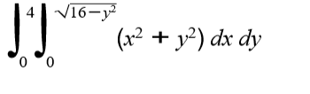 4| V16-y
(x2 + y?) dx dy
0,0

