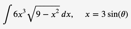 6x°/9 – x² dx,
.3
x = 3 sin(0)
