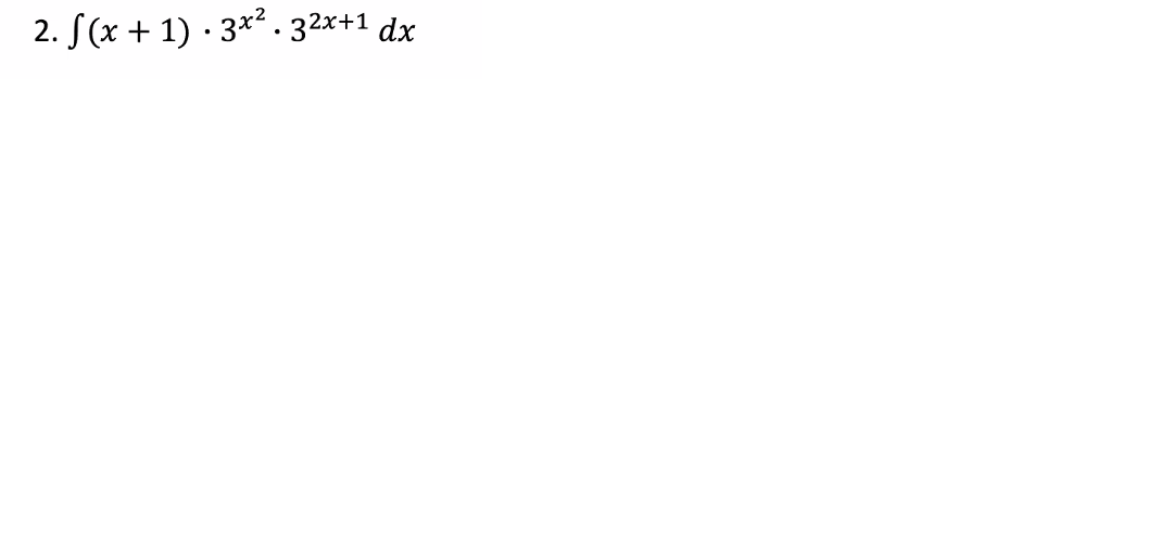 2. S(x + 1) · 3*² .32x+1 dx
