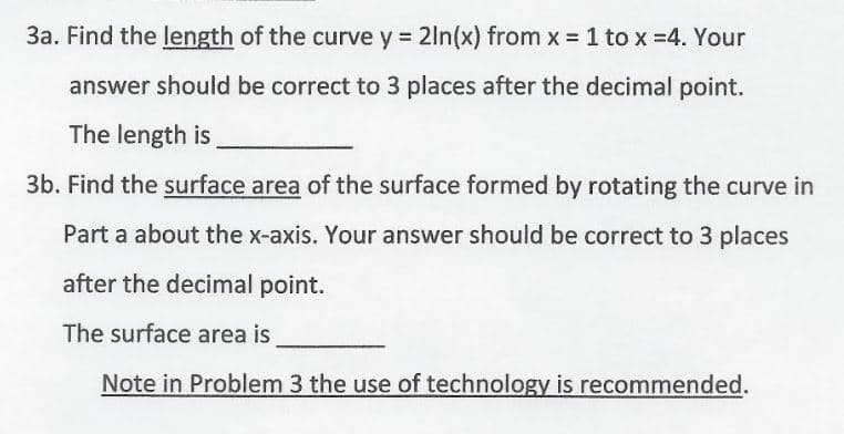 Find the length of the curve y 2ln(x) from x 1 to x =4.
%3D
