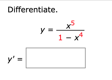 Differentiate.
y =
1 — х*
y' =
