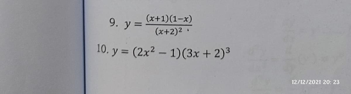 (x+1)(1-x)
9. y =
(x+2)2
10. y = (2x2 – 1)(3x + 2)*
12/12/2021 20: 23

