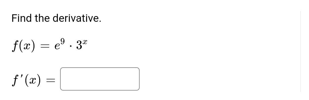 Find the derivative.
f(x) = eº. 3x
f’(x) =