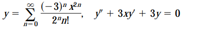 (-3)" х2n
Σ
y' + 3xy + 3y = 0
y =
2"n!
n=0
