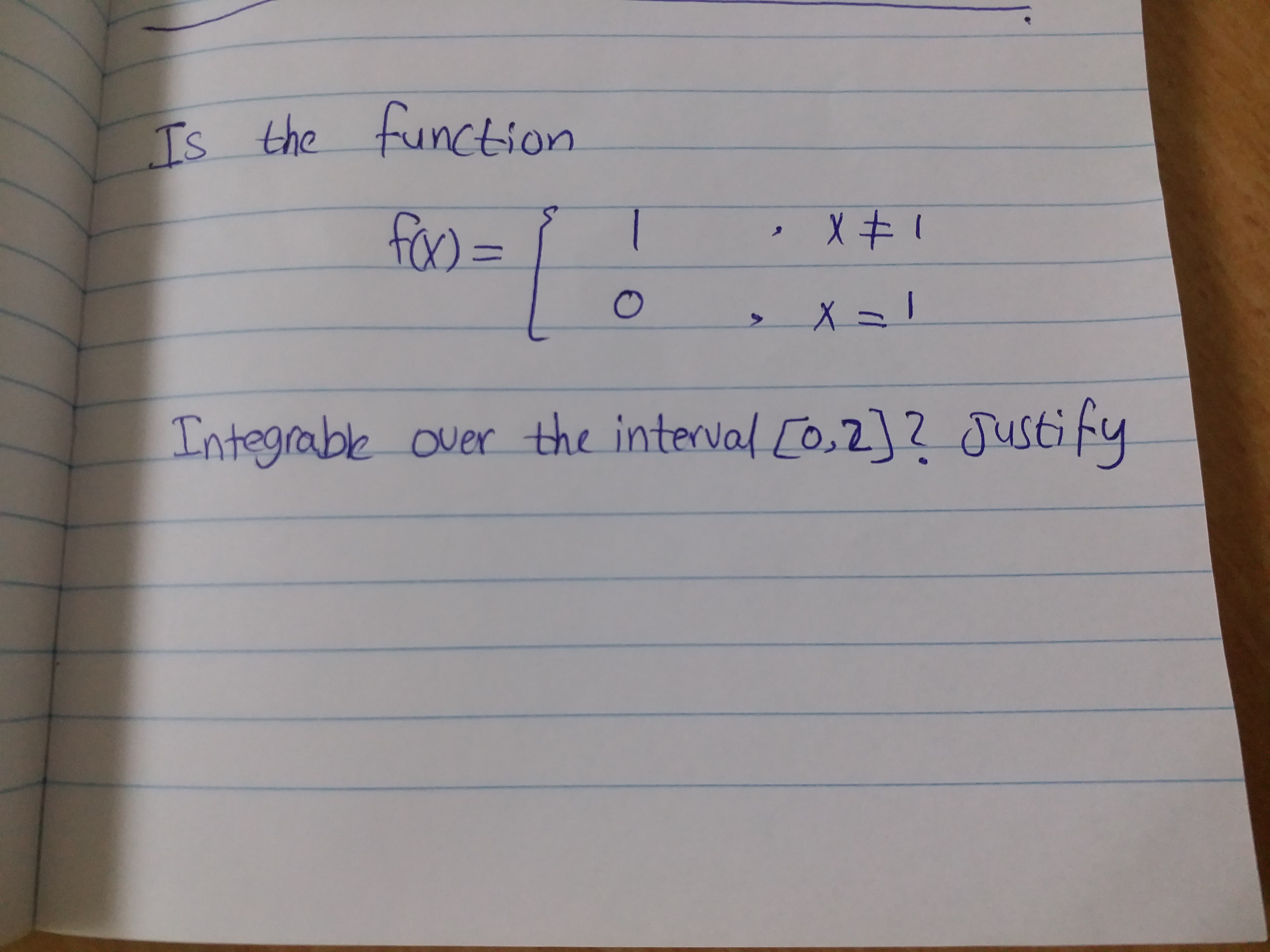 Is the function
foo=
1
%3D
Integrable over the interval [o,2]? Justify
