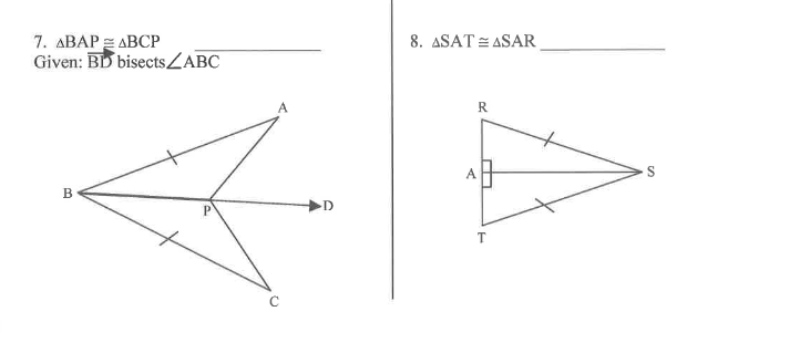 7. ABAPE ABCP
Given: BD bisectsZABC
8. ASAT = ASAR
R
A.
S
T
