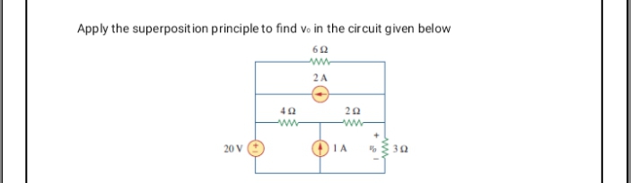 Apply the superposit ion principle to find vo in the circuit given below
2A
ww-
20 V
IA
