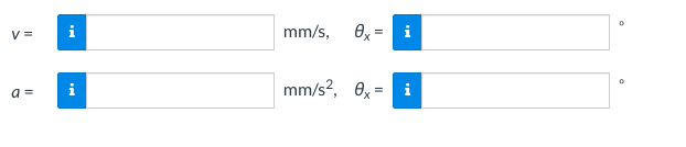 V=
a=
mm/s,
0x = i
mm/s², 0x = i
