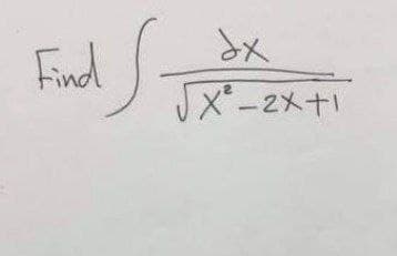Find S
dx
√x-2x+1