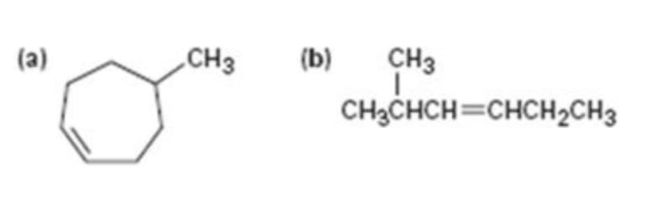 (а)
„CH3
(b)
CH3
CH3CHCH=CHCH2CH3

