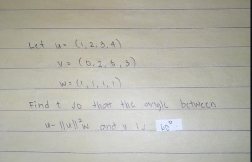 Let u- (2.3.4)
V
(0.2.6,3)
Find t so that the anglk between
60
