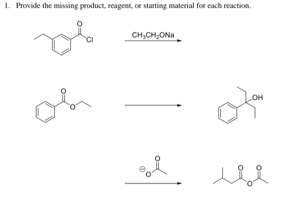 1. Provide the missing product, reagent, or starting material for each reaction.
CH3CH2ONA
HO
