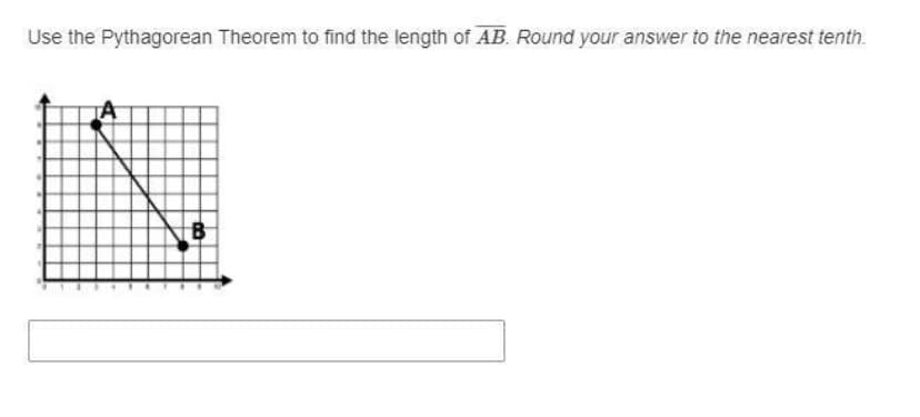 Use the Pythagorean Theorem to find the length of AB. Round your answer to the nearest tenth.
