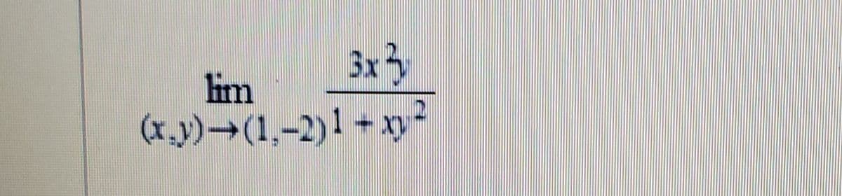 3x3
lim
(r.y)→(1,-2)1 + xy
