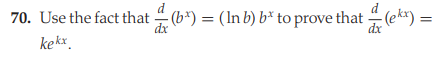 70. Use the fact that (b*) = (In b) b* to prove that (ek*) =
dx
dx
kekx.
||

