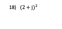 18) (2 + j)?
