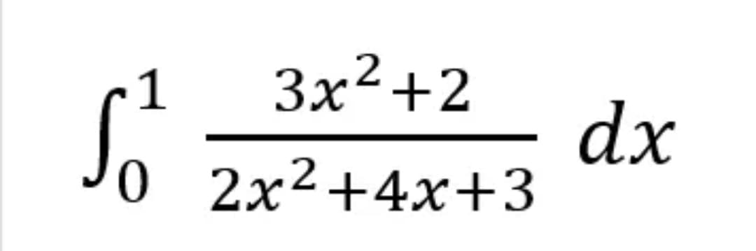 1
Зx2+2
dx
0 2x²+4x+3
