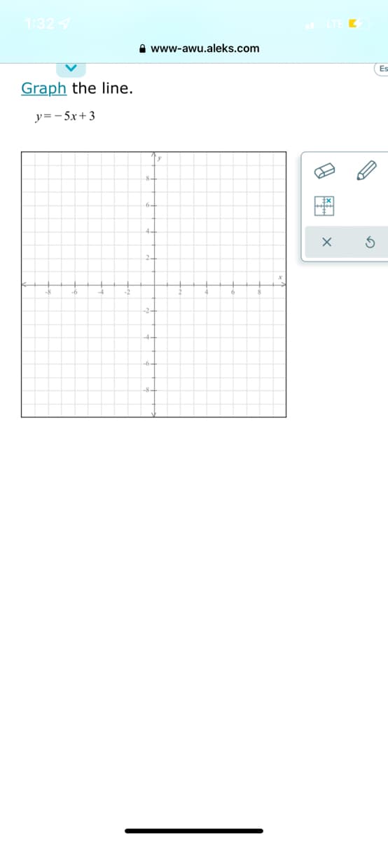 1:32 7
A www-awu.aleks.com
Es
Graph the line.
y=-5x+3
6.
2-
-2-
