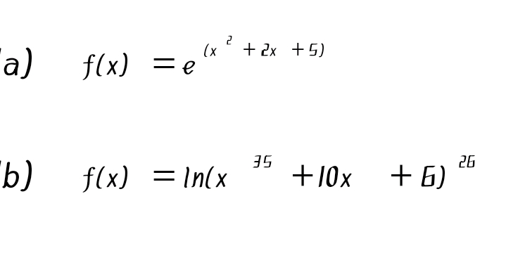 (x 2 +
+ 2x + 5)
a)
f(x) =e
35
+10x
26
f(x) =In(x
+ 6)
