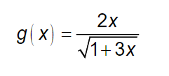g(x):
=
2x
√1+3x