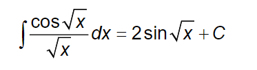 jcosvx dx
X
- dx = 2 sin√√x + C