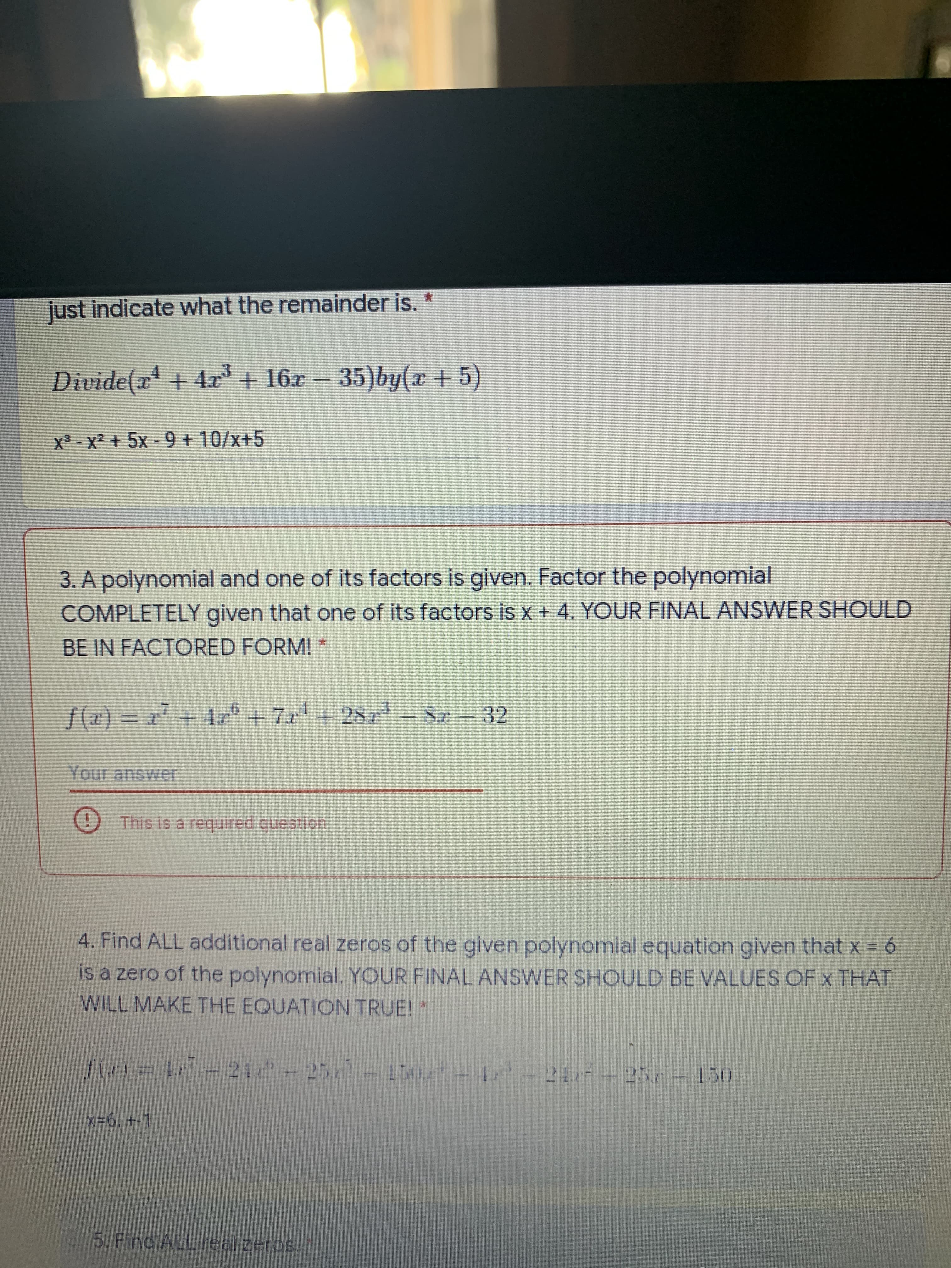 Divide(x + 4x + 16x – 35)by(x + 5)
x3 - x2 + 5x - 9+ 10/x+5
