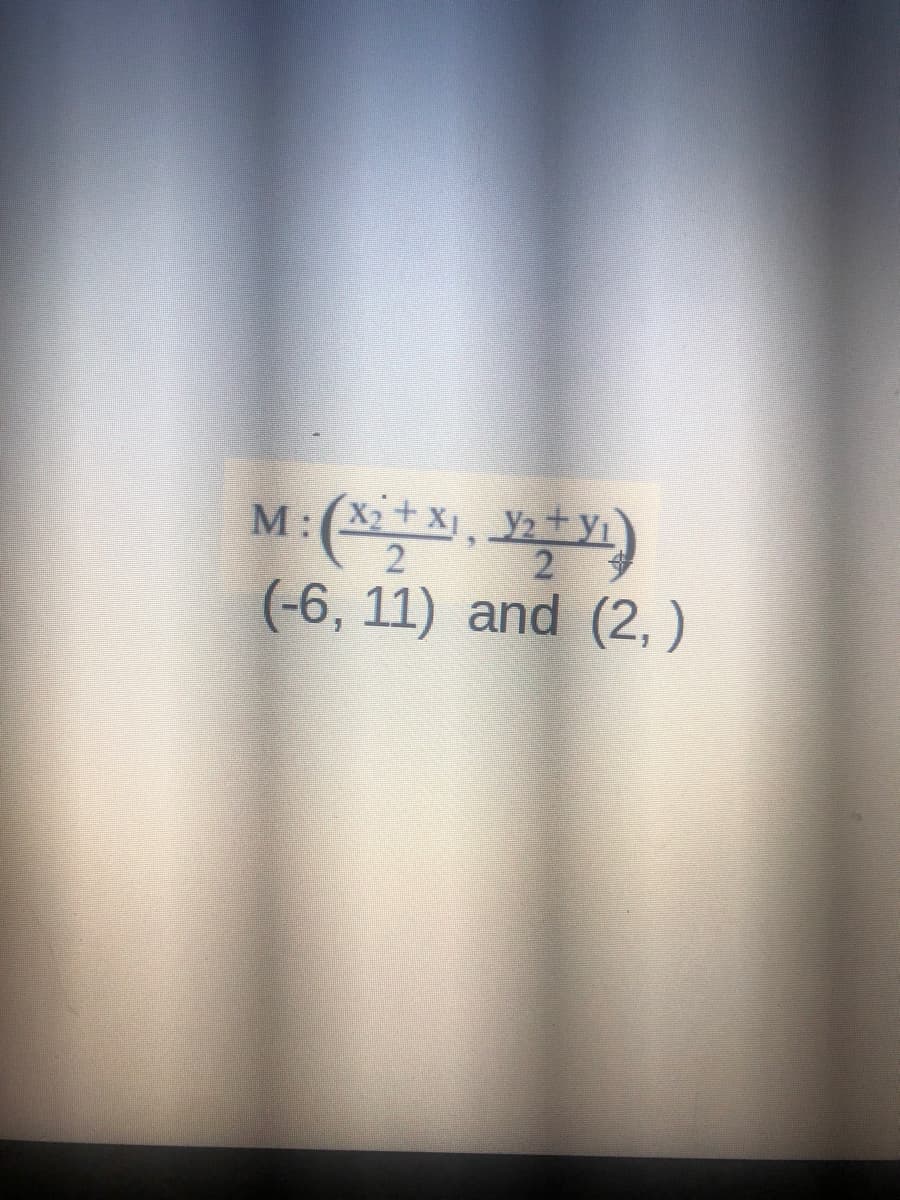 M:
2
(-6, 11) and (2,)
