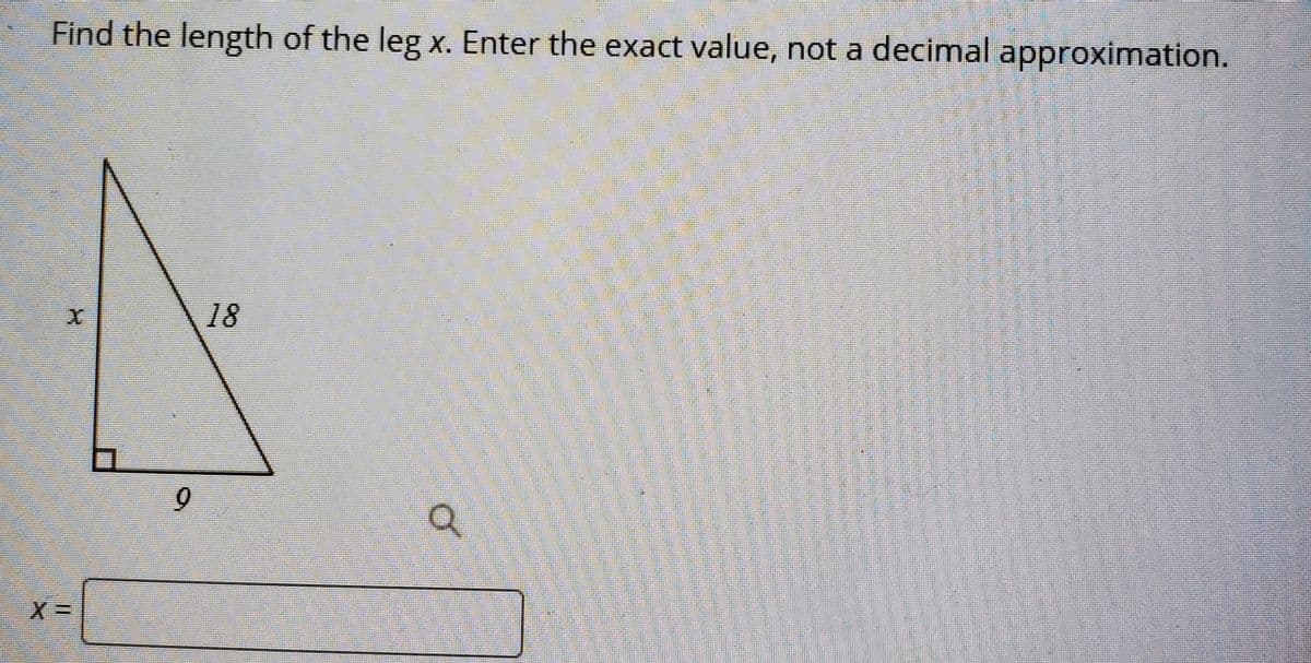 Find the length of the leg x. Enter the exact value, not a decimal approximation.
18
6.
