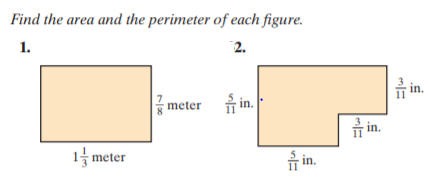 Find the area and the perimeter of each figure.
1.
2.
i in.
7.
meter i in.
i in.
1 meter
슈in.

