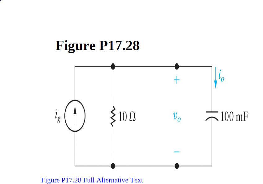 Figure P17.28
:10 0
100 mF
Figure P17.28 Full Alternative Text
