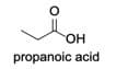 OH
propanoic acid
