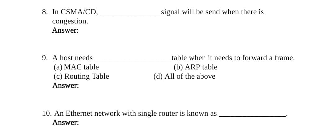 In CSMA/CD,
signal will be send when there is
congestion.
