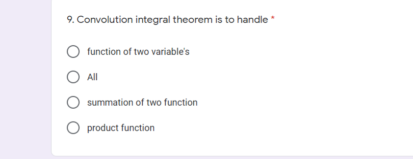9. Convolution integral theorem is to handle *
function of two variable's
All
summation of two function
product function
