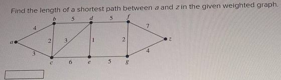 Find the length of a shortest path between a and zin the given weighted graph.
5.
4.
3
5.
bo
2.
