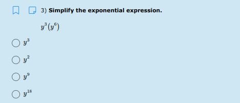 A D 3) Simplify the exponential expression.
O yls
18
