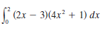 ( (2x – 3)(4x + 1) dx

