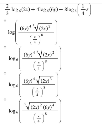 log 6 (2x)+ 4log 6 (6y) – 8log z
3
(6y)* V(21)?
log
(+)'
(6y)* V21)?
log 6
(6v)'V(2r)
log 6
()'
8
V(21)² (6y)*
log 6
4
8
