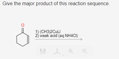 Give the major product of this reaction sequence.
1) (CH3)2CuLi
2) weak acid (aq NH4CI)
BA
