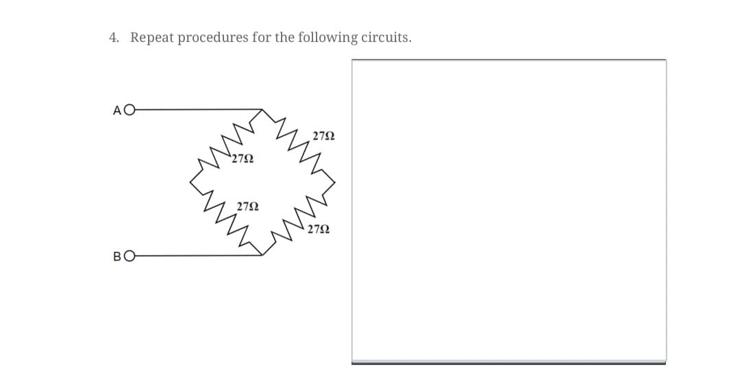 4. Repeat procedures for the following circuits.
AO
27Ω
27Ω
27Ω
ww.
