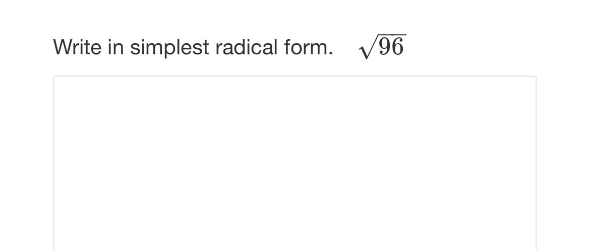 Write in simplest radical form. V96
