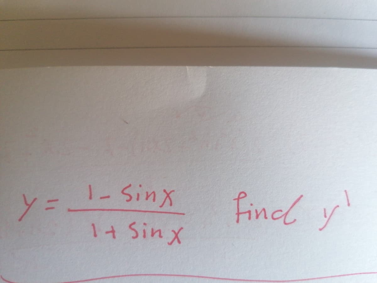 1-Sinx
fincl y
1+ Sinx
