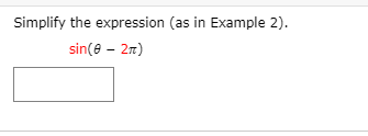 Simplify the expression (as in Example 2).
sin(e - 27)
