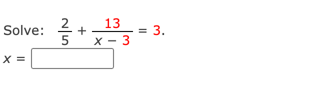 음 +
Solve:
X - 3
X =
3.
II
