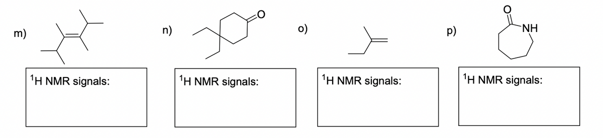 m)
¹H NMR signals:
n)
¹H NMR signals:
으
¹H NMR signals:
p)
NH
¹H NMR signals: