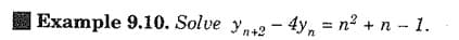 | Example 9.10. Solve yn24yn = n² + n - 1.