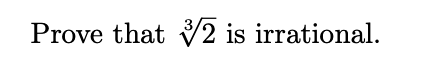 Prove that V2 is irrational.
