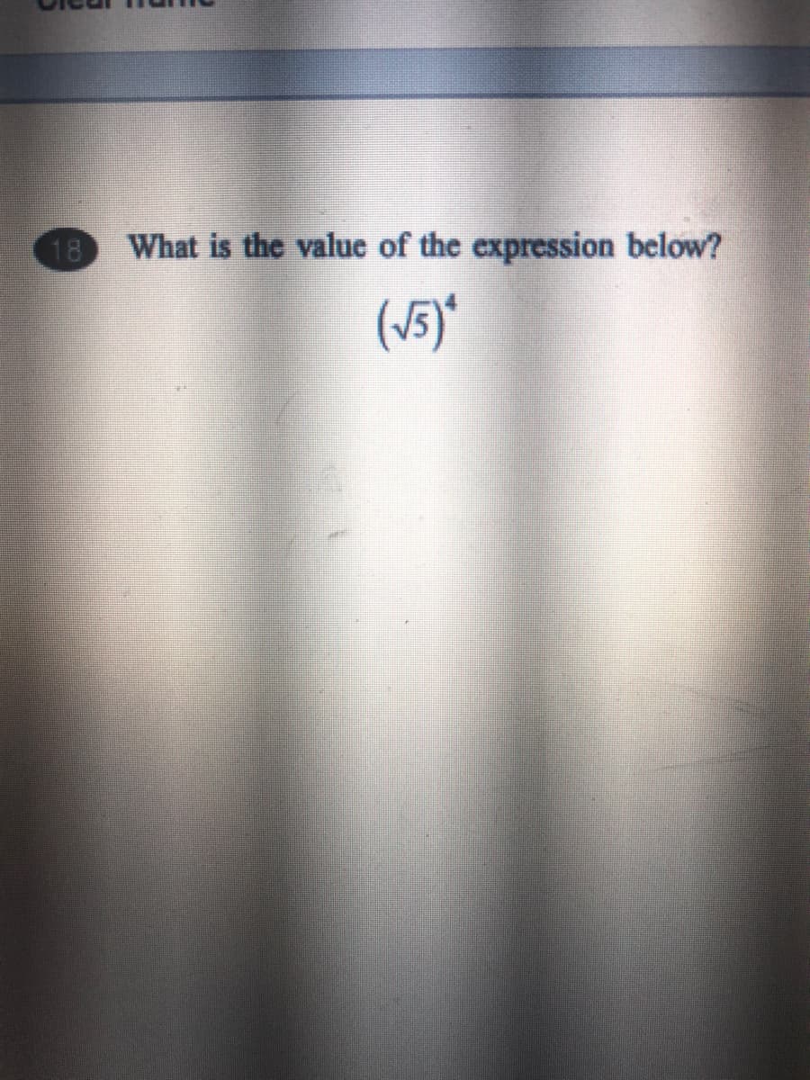 18
What is the value of the expression below?
(15)*
