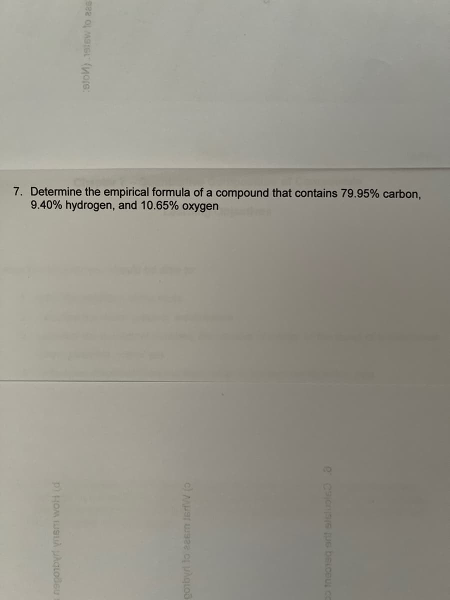 7. Determine the empirical formula of a compound that contains 79.95% carbon,
9.40% hydrogen, and 10.65% oxygen
e csicnise ue beiceur o
